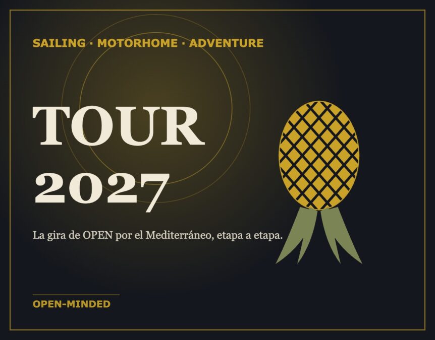 OPEN-MINDED TOUR 2027 — Sailing · Motorhome · Adventure